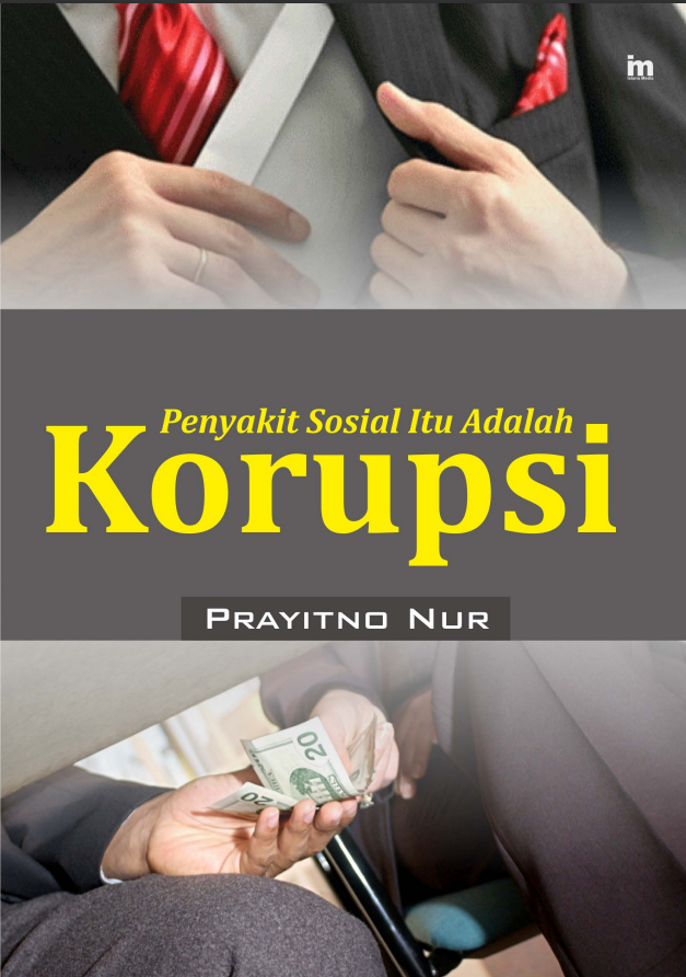 PENYAKIT SOSIAL ITU ADALAH KORUPSI